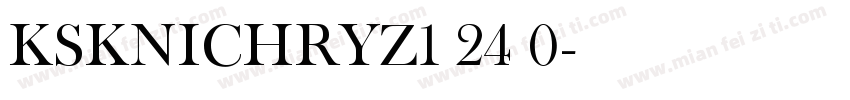 KSKNICHRYZ1 24 0字体转换